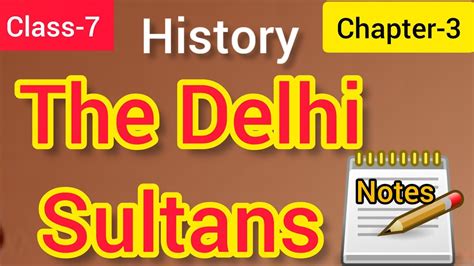 Class History Chapter The Delhi Sultans Notes Ncert History