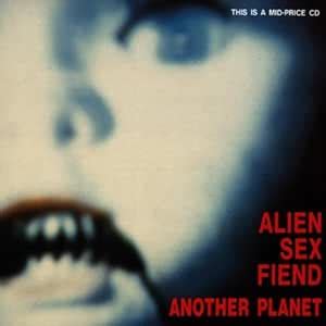 Another Planet Alien Sex Fiend Amazon Ca Music