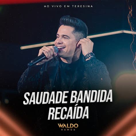 Saudade Bandida Reca Da Ao Vivo Em Teresina Youtube Music