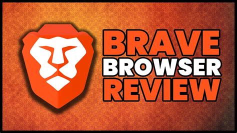 Brave Browser Review Youtube