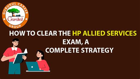 How To Clear The Hp Allied Services Exam A Complete Strategy Gurukul