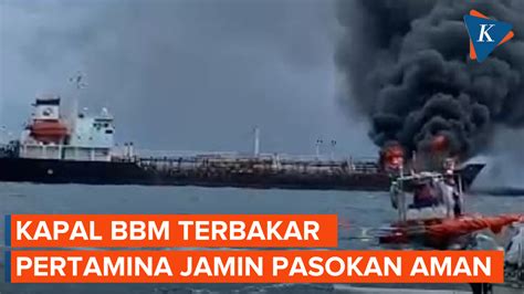 Update Kebakaran Kapal Pengangkut Bbm Pertamina Di Perairan Ampenan