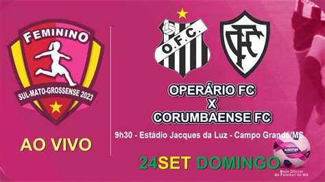 Operário FC x Corumbaense FC Sul Mato Grossense Feminino Edição