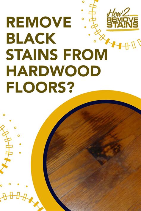 How To Remove Black Stains From Hardwood Floors Artofit