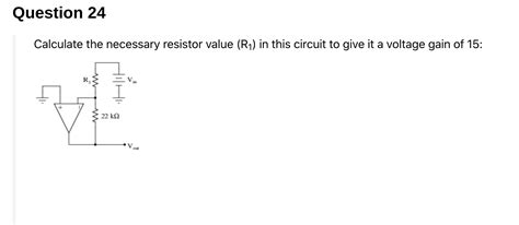 Solved Question 24 Calculate The Necessary Resistor Value