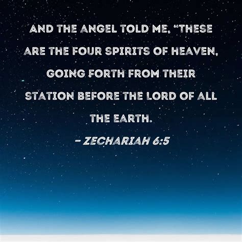 Zechariah 65 And The Angel Told Me These Are The Four Spirits Of