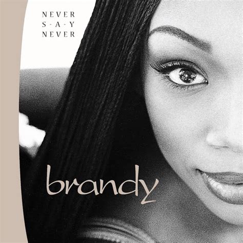 Brandy - Never Say Never Lyrics and Tracklist | Genius