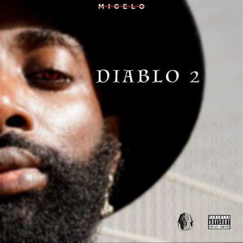 Micel O Diablo 2 Lyrics And Tracklist Genius