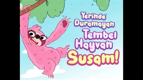 Yerinde Duramayan Tembel Hayvan Susam Uyku Masalları Çocuk