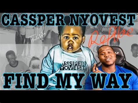 CASSPER NYOVEST FIND MY WAY OFFICIAL AUDIO VIDEO REACTION YouTube