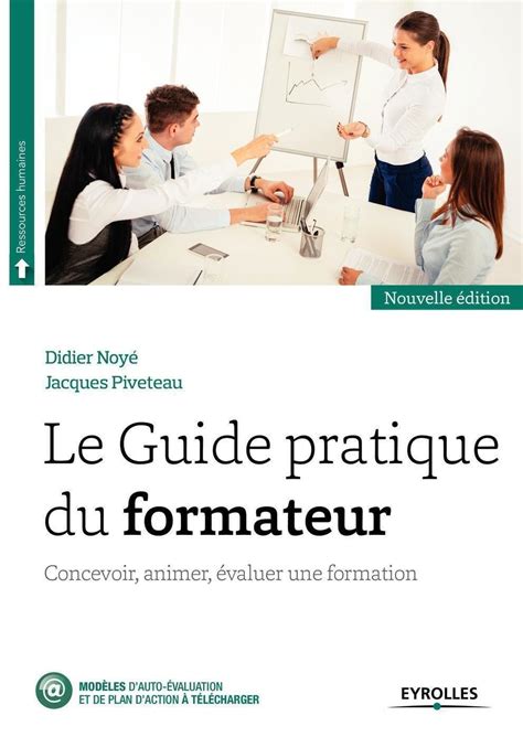 Amazon Fr Le Guide Pratique Du Formateur Concevoir Animer Valuer