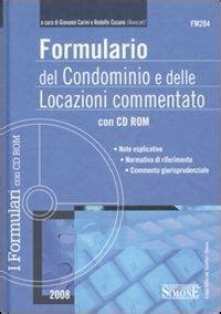 Formulario Del Condominio E Delle Locazioni Commentato Con CD ROM