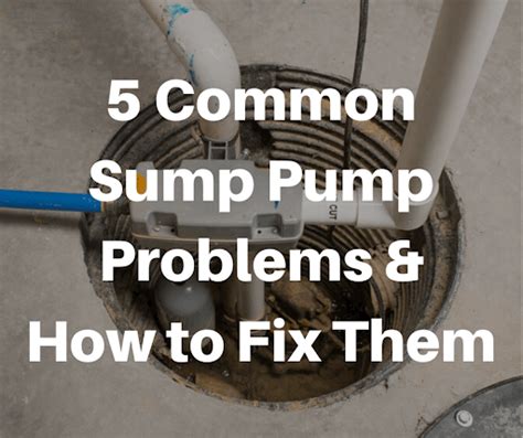 Common Sump Pump Problems And Solutions To Fix Them