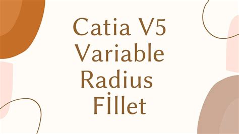 Catia V Variable Radius Fillet Men S Menu Youtube