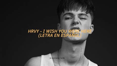 HRVY I WISH YOU WERE HERE Español YouTube