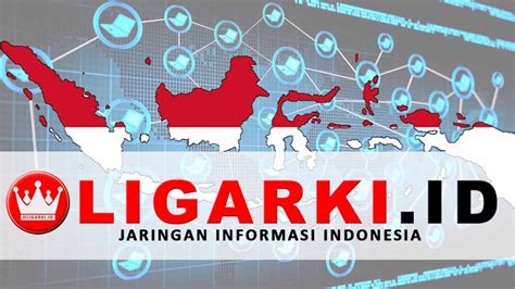 Oligarki.id - Jaringan Informasi Indonesia