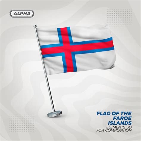 Premium PSD Faroe Islands Realistic 3d Textured Flag For Composition