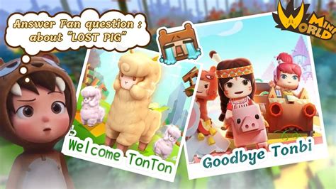 New Update Tonton Say Goodbye To Pig Mini World Creata Mini