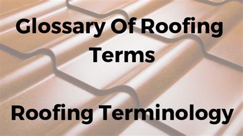 Understanding Roofing Terms A Glossary For Homeowners Local Roofing