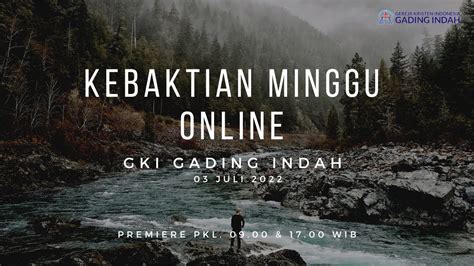 Kebaktian Minggu Online Gki Gading Indah 03 Juli 2022 Youtube