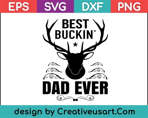 Best Buckin Dad Deer Hunting Bucking Father T Svg Files