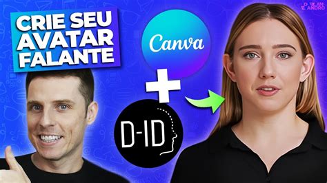 AGORA SIM Como Criar Um Avatar Falante No Canva D ID Usando