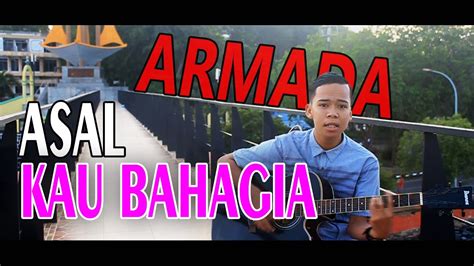 Armada Asal Kau Bahagia Cover By Hendri Saputra Youtube