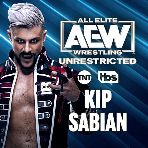 Aew Unrestricted Feat Kip Sabian