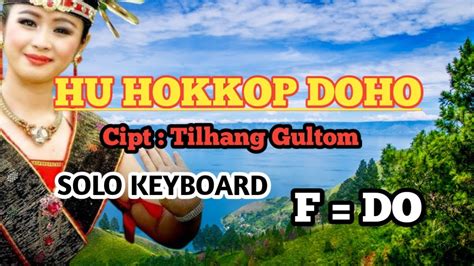 Hu Hokkop Doho Cipt Tilhang Gultom Solo Keyboard F Do