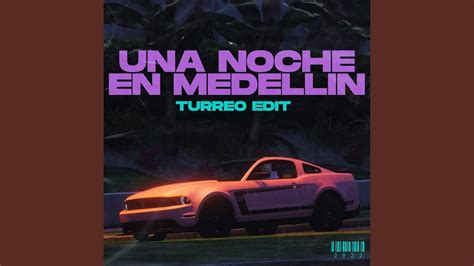 Una Noche En Medellin Turreo Edit Youtube Music