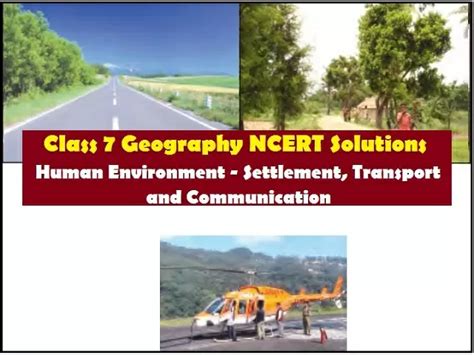 Ncert Solutions For Class 7 Geography Chapter 7 Human Environment Settlement Transport And