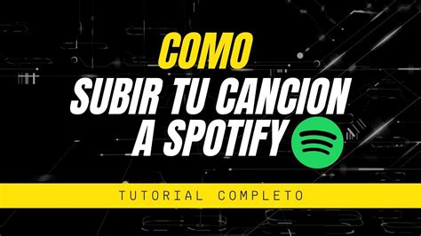 Resumen De Art Culos Como Subir Una Cancion A Spotify Actualizado