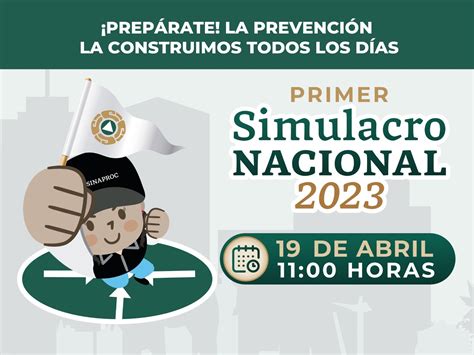 Conoce Todos Los Detalles Del Primer Simulacro Nacional 2023