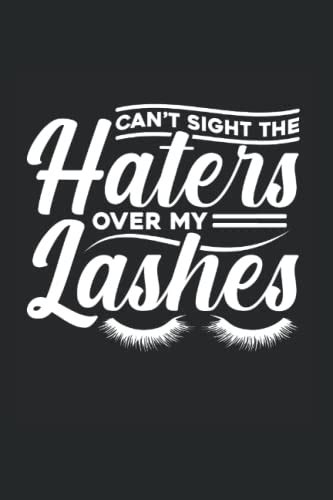 Can T Sight The Haters Over My Lashes Blank Lined Notebook Journal 6