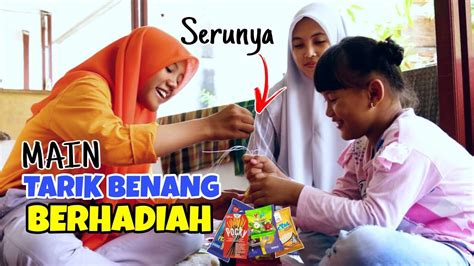 SERUNYA MAIN TARIK BENANG BERHADIAH CHIKAKU CHANNEL YouTube