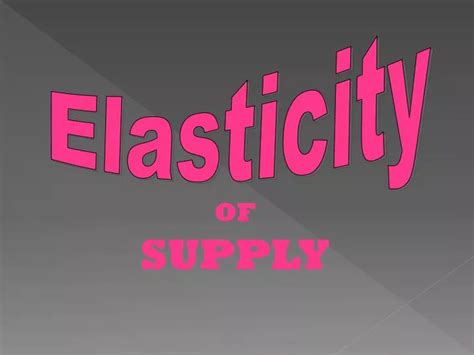 PPT - Elasticity PowerPoint Presentation, free download - ID:2863256 