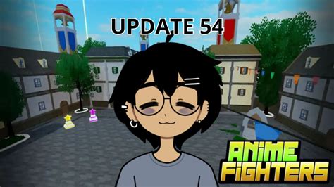 Roblox Anime Fighters Update 54 Youtube