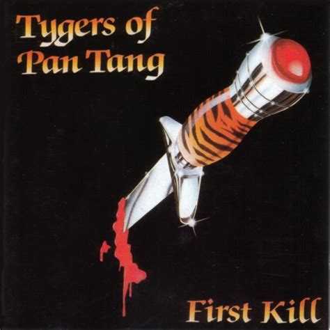 Tygers Of Pan Tang First Kill Encyclopaedia Metallum The Metal