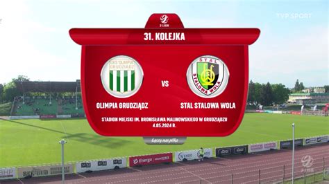 Olimpia Grudziądz Stal Stalowa Wola 2 liga 31 kolejka SKRÓT