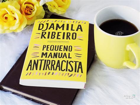 Resenha Pequeno Manual Antirracista Djamila Ribeiro De Livro Em Livro