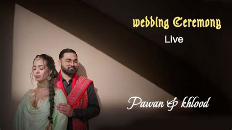 Wedding Ceremony Pawan Khlood Live Indian Punjab Ravi Kaushal