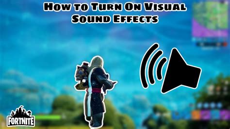 How To Turn On Visual Sound Effects In Fortnite Pc Xbox Ps