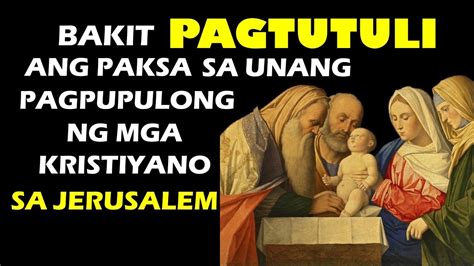 BAKIT PAGTUTULI ANG PAKSA NG UNANG PAGPUPULONG SA JERUSALEM COUNCIL