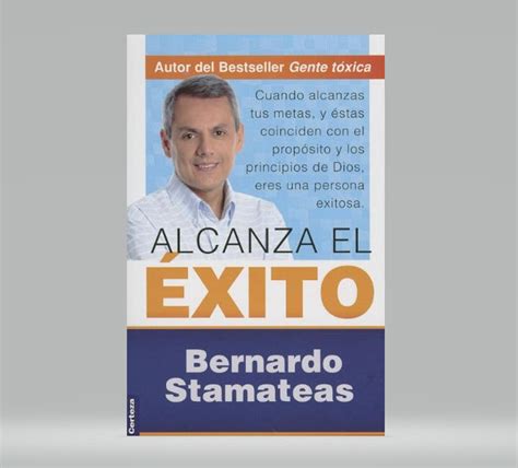 Alcanza El Xito Bernardo Stamateas Librer A Elim