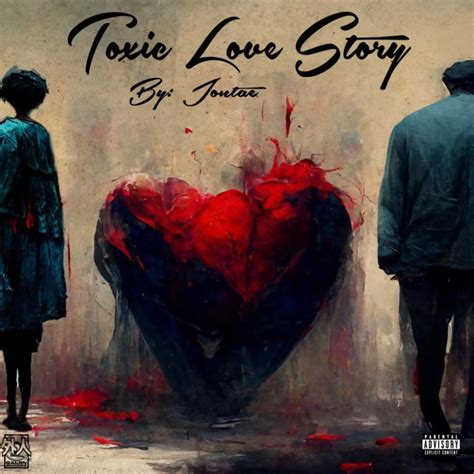 Toxic Love Story (Acoustic Version) - Jontae: Song Lyrics, Music Videos & Concerts