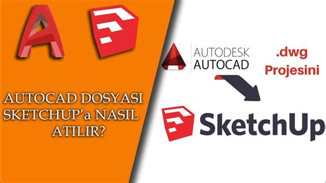 Dwg Dosyasi Sketchup A Nasil Atilir How To Import Dwg Files To