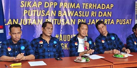 Prima Tunggu Aksi Nyata Kpu Buka Sipol Untuk Verifikasi Ulang