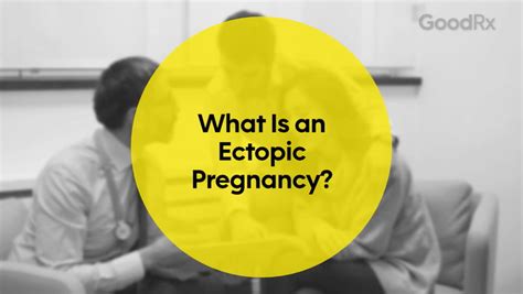 What Is An Ectopic Pregnancy Goodrx