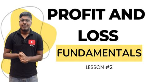 Profit And Loss Lesson Fundamentals Youtube