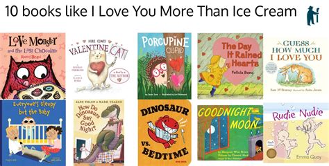 Love I Love You More Than Ice Cream Readers Pick 100 Books Like I Love